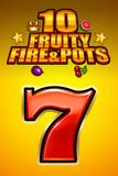 10 Fruity Fire & Pots